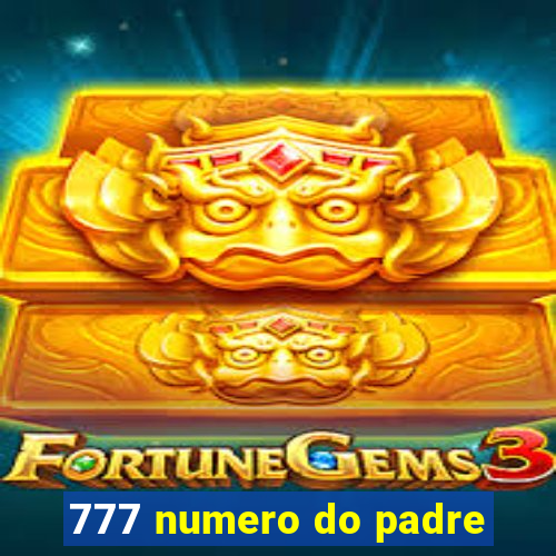 777 numero do padre